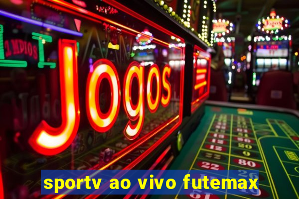 sportv ao vivo futemax